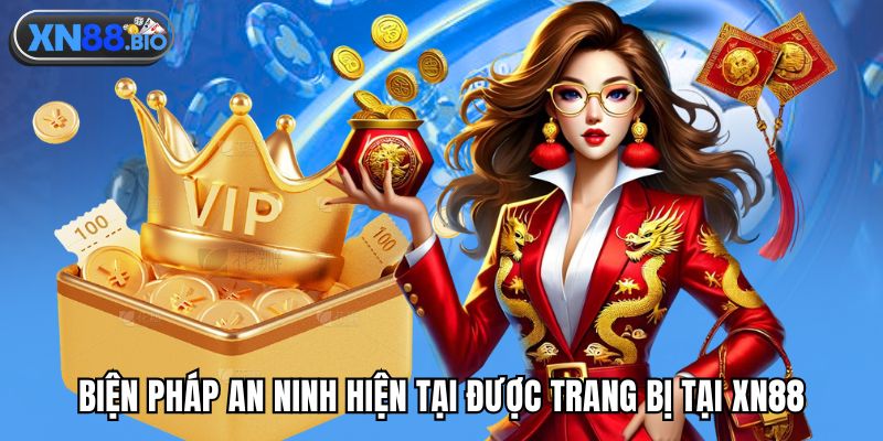 Biện pháp an ninh hiện tại được trang bị tại XN88