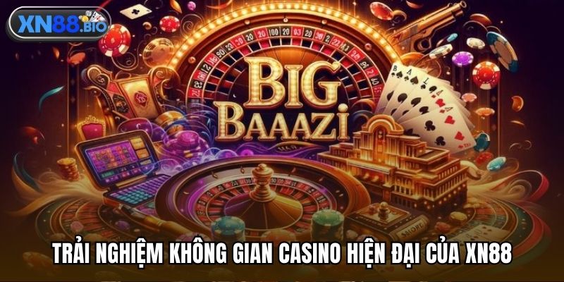 Trải nghiệm không gian casino hiện đại của XN88