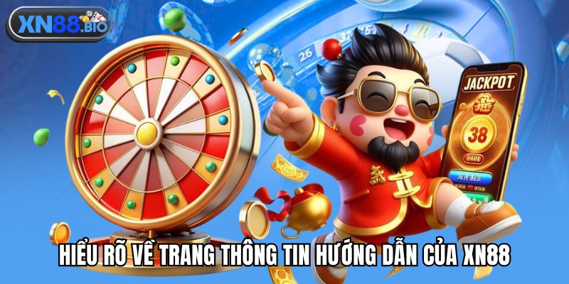 Hiểu rõ về trang thông tin hướng dẫn của XN88