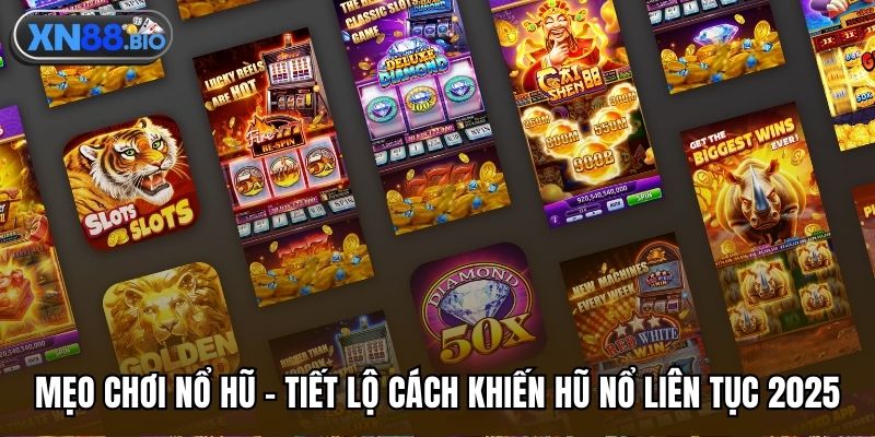 Mẹo chơi nổ hũ