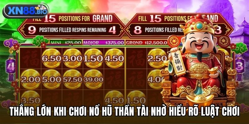 Thắng lớn khi chơi nổ hũ thần tài nhờ hiểu rõ luật chơi