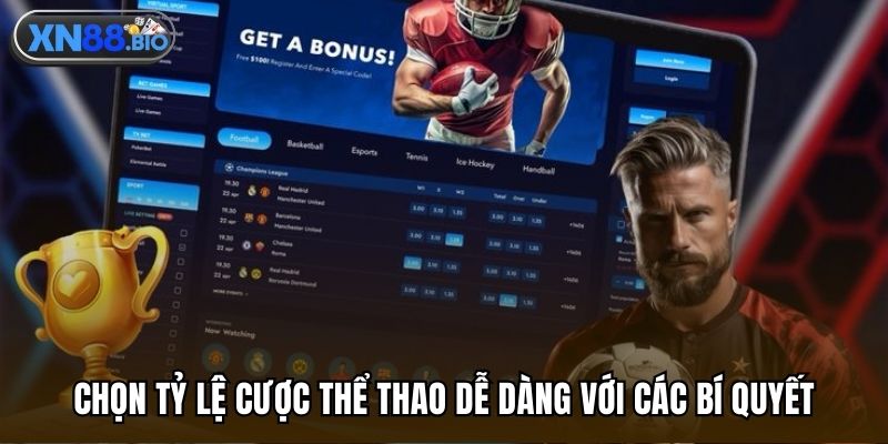 Chọn tỷ lệ cược thể thao dễ dàng với các bí quyết