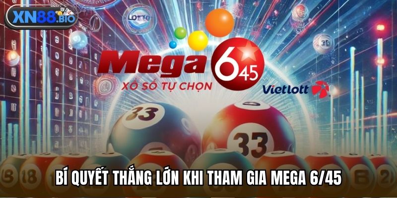 Bí quyết thắng lớn khi tham gia Mega 6/45